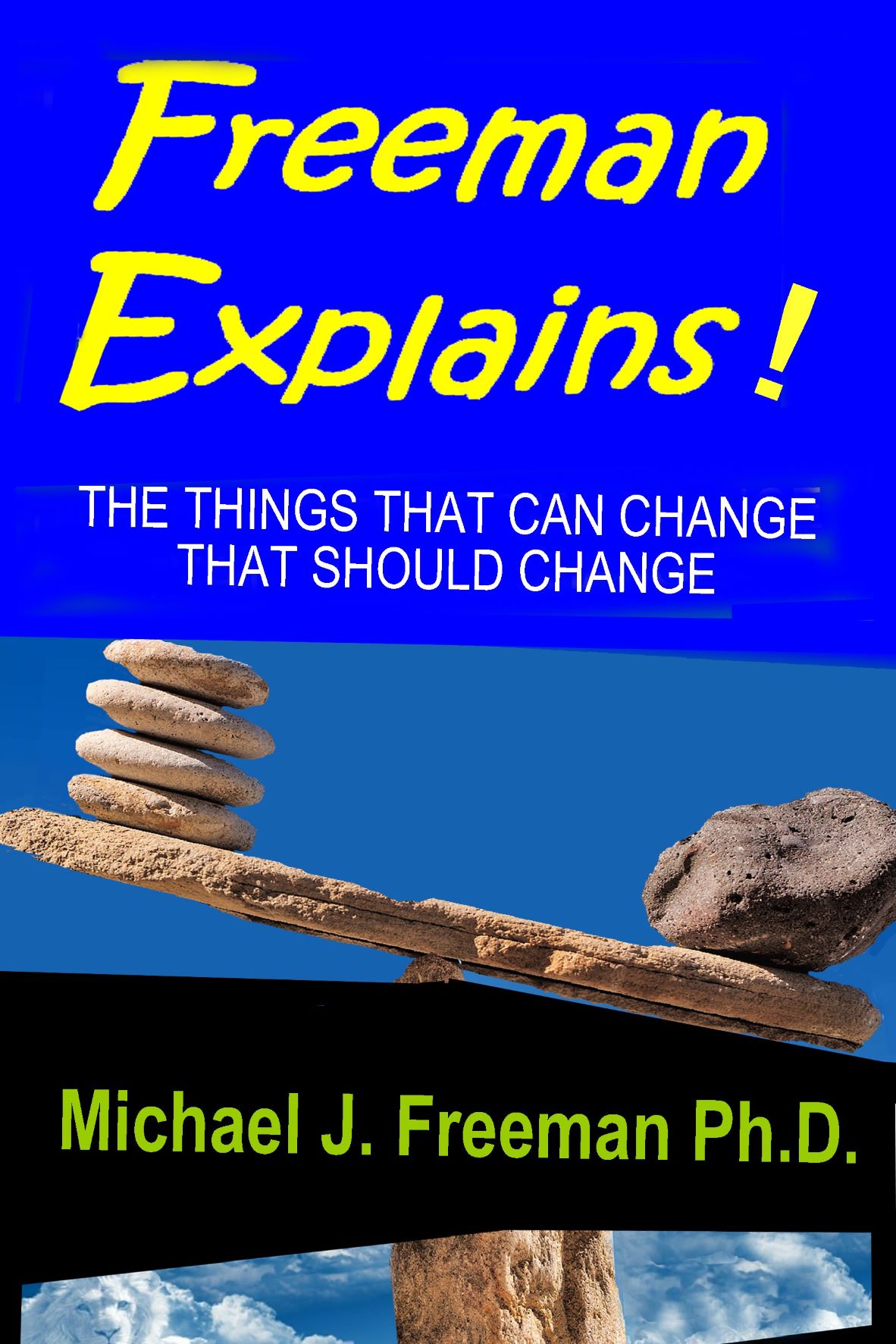 Inventor Dr. Michael Freeman’s New Book “FREEMAN EXPLAINS!” Offers