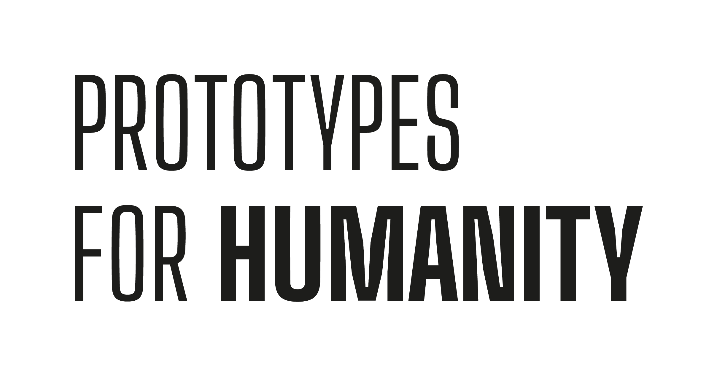 Prototypes for Humanity
